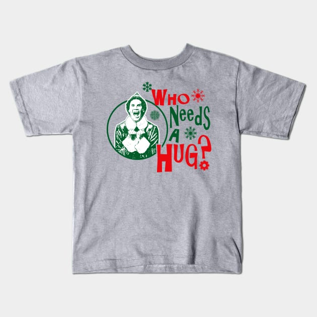 Who Needs A Hug? Buddy The Elf Lts Kids T-Shirt by Alema Art